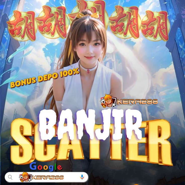 Kera288 Situs Game Terbaru Menang Auto Cuan Jadi Saldo Hari Ini image 1